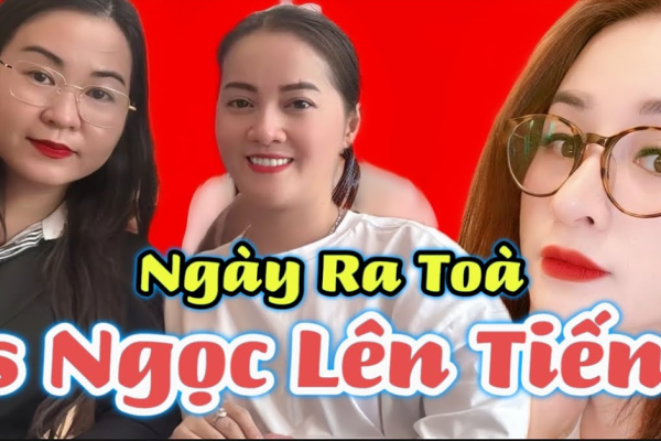 NÓNG: Ls Ngọc LÊN TIẾNG ngày ra Toà, HỒNG LOAN, HỒNG NI, LS NGỌC có như lời đồn…